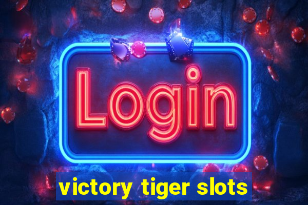 victory tiger slots